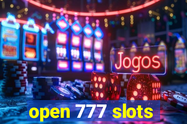 open 777 slots